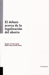 DEBATE ACERCA DE LA LEGALIZACION DEL ABORTO EL