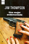 UNA MUJER ENDEMONIADA