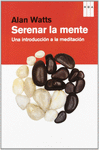 SERENAR LA MENTE UNA INTRODUCCION A LA