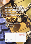 TEMAS ACTUALES EN LA PERSECUCION DE LOS HECHOS DELICTIVOS