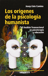 ORIGENES DE LA PSICOLOGIA HUMANISTA, LOS