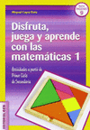 DISFRUTA, JUEGA Y APRENDE CON LAS MATEMATICAS
