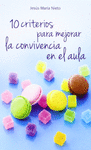 10 CRITERIOS PARA MEJORAR LA CONVIVENCIA  EN EL AULA