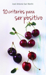 10 CRITERIOS PARA SER POSITIVO