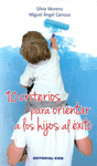 10 CRITERIOS PARA ORIENTAR A LOS HIJOS AL EXITO