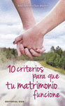 10 CRITERIOS PARA QUE TU MATRIMONIO FUNCIONE