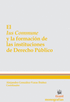 IUS COMMUNE Y LA FORMACION DEL LAS INSTITUCIONES DE DERCHO PUBLICO EL