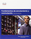 FUNDAMENTOS DE ENRUTAMIENTO Y CONMUTACION
