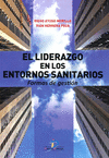EL LIDERAZGO EN LOS ENTORNOS SANITARIOS