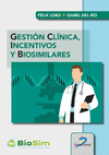 GESTION CLINICA, INCENTIVOS Y BIOSIMILARES