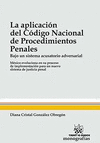 APLICACION DEL CODIGO NACIONAL DE PROCEDIMIENTOS PENALES LA