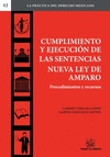 CUMPLIMIENTO Y EJECUCION DE LAS SENTENCIAS NUEVA LEY DE AMPARO (COLECCION DEL DERECHO MEXICANO NO 12