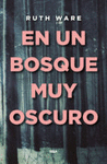 EN UN BOSQUE MUY OSCURO (IMPORTACION)