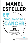 HABLEMOS DE CANCER MAS DE 50 RESPUESTAS A LAS PRINCIPALES DUDAS