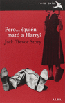 PERO... �QUIEN MATO A HARRY?