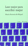 LEER MEJOR PARA ESCRIBIR MEJOR