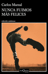 NUNCA FUIMOS MAS FELICES