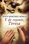 Y DE REPENTE TERESA