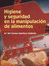 HIGIENE Y SEGURIDAD EN LA MANIPULACION DE ALIMENTOS