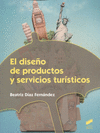 DISE�O DE PRODUCTOS Y SERVICIOS TURISTICOS, EL