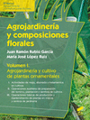 AGROJARDINERIA Y COMPOSICIONES FLORALES. VOLUMEN I