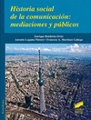 HISTORIAL SOCIAL DE LA COMUNICACION: MEDIACIONES Y PUBLICOS