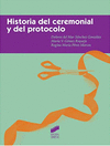 HISTORIA DEL CEREMONIAL Y DEL PROTOCOLO
