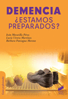 DEMENCIA �ESTAMOS PREPARADOS?