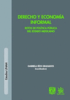 DERECHO Y ECONOMIA INFORMAL RETOS DE POLITICA PUBLICA DEL ESTADO MEXICANO - SEE MORE AT HTTP//WWWTIR