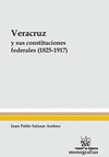 VERACRUZ Y SUS CONSTITUCIONES FEDERALES 1825 1917