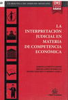 INTERPRETACION JUDICIAL EN MATERIA DE COMPETENCIA ECONOMICA LA (COL LA PRACTICA DEL DERERCHO MEXICAN
