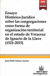 ENSAYO HISTORICO JURIDICO SOBRE LAS CONGREGACIONES COMO FORMA DE ORGANIZACION TERRITORIAL EN EL ESTA