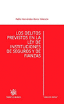 LOS DELITOS PREVISTOS EN LA LEY DE INSTITUCIONES DE SEGUROS Y DE FIANZAS