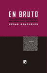 EN BRUTO. UNA REIVINDICACION DEL MATERIA