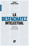DESFACHATEZ INTELECTUAL, LA (7�ED.)