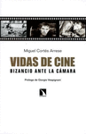 VIDAS DE CINE. BIZANCIO ANTE LA CAMARA