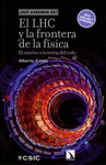 LHC Y LA FRONTERA DE LA FISICA, EL