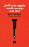QUE HACE UNA ESCUELA COMO TU EN UN SIGLO COMO ESTE?