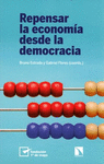 REPENSAR LA ECONOMIA DESDE LA DEMOCRACIA