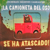 �LA CAMIONETA DEL OSO SE HA ATASCADO!
