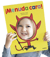 �MENUDA CARA!