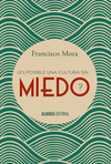 �ES POSIBLE UNA CULTURA SIN MIEDO?