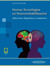 NUEVAS TECNOLOGIAS EN NEURORREHABILITACION APLICACIONES DIAGNOSTICAS Y TERAPEUTICAS INCLUYE EBOOK