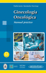 GINECOLOGIA ONCOLOGICA MANUAL PRACTICO INCLUYE EBOOK