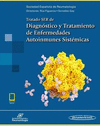 TRATADO SER DE DIAGNOSTICO Y TRATAMIENTO DE ENFERMEDADES AUTOINMUNES SISTEMICAS INCLUYE EBOOK