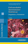 ENFERMEDADES AUTOINMUNES SISTEMICAS DIAGNOSTICO Y TRATAMIENTO GUIAS CLINICAS 5AED INCLUYE EBOOK