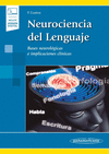 NEUROCIENCIA DEL LENGUAJE. BASES NEUROLOGICAS E IMPLICACIONES CLINICAS. +E