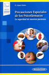 PRECAUCIONES ESPECIALES DE LOS PSICOFARMACOS LA SEGURIDAD DE NUESTROS PACIENTES INCLUYE EBOOK