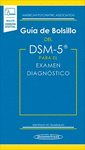 GUIA DE BOLSILLO DEL DSM-5 PARA EL EXAMEN DIAGNOSTICO INCLUYE EBOOK