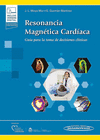 RESONANCIA MAGNETICA CARDIACA. GUIA PARA LA TOMA DE DECISIONES CLINICAS. +E